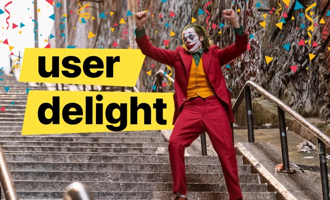 Justifying the Value of User Delight