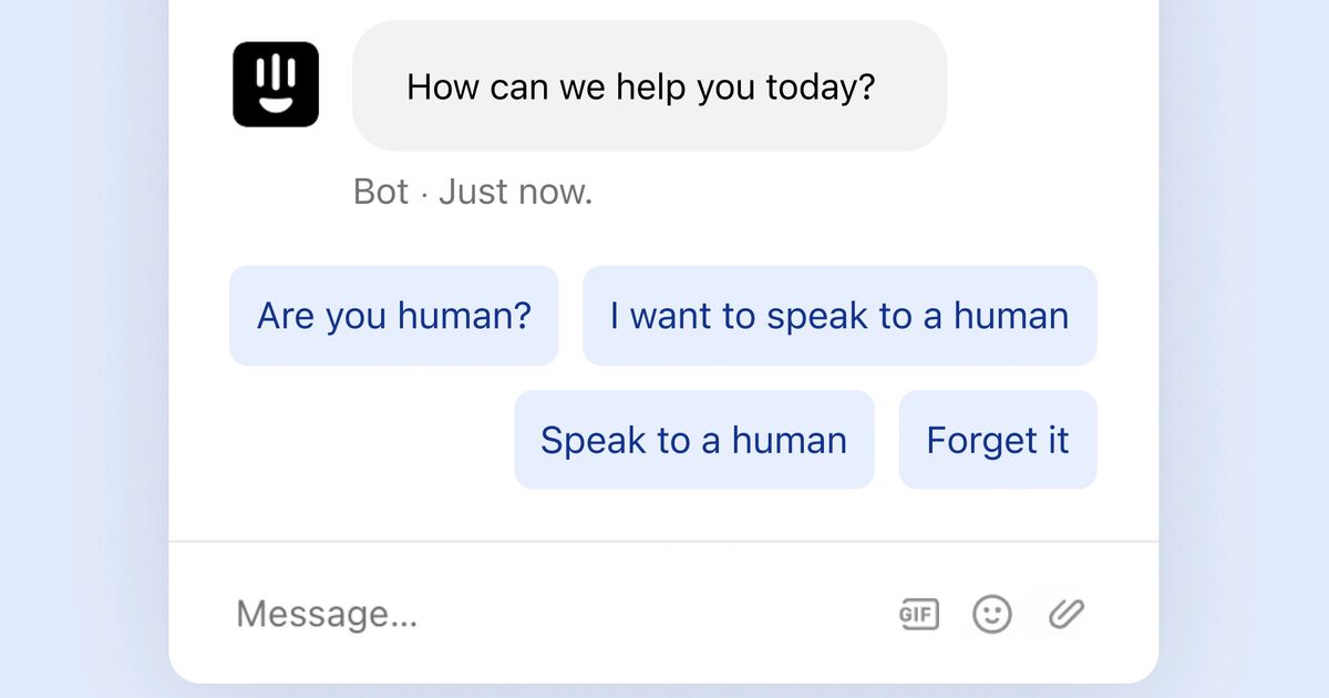 The (not so) subtle reason you hate chatbots (10 minute read)
